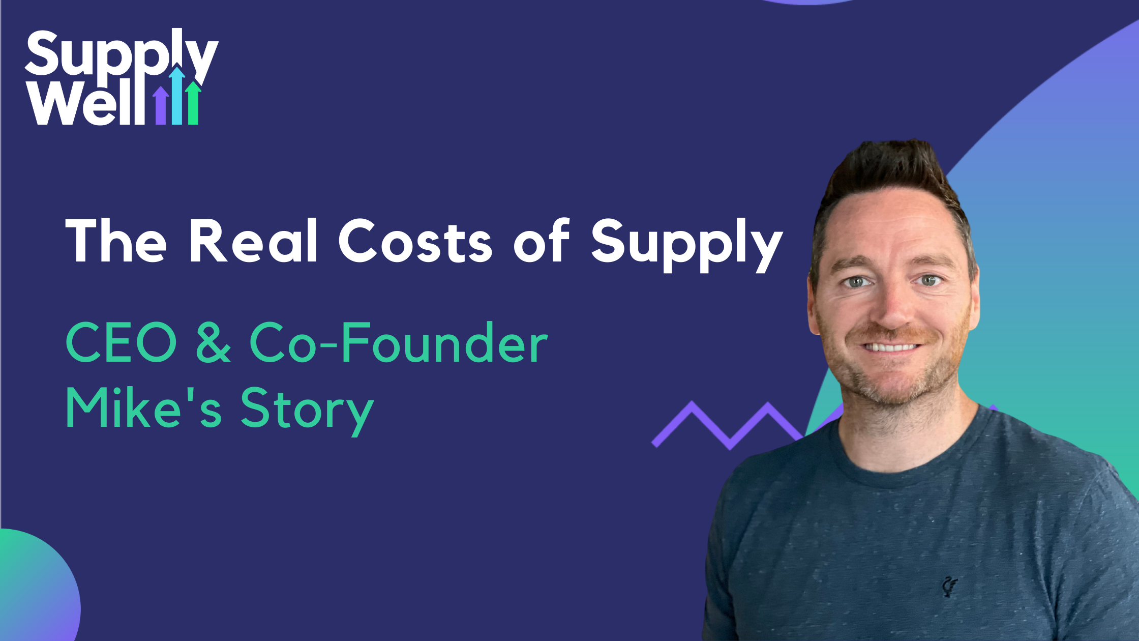 The Real Costs of Supply – Michael’s Story