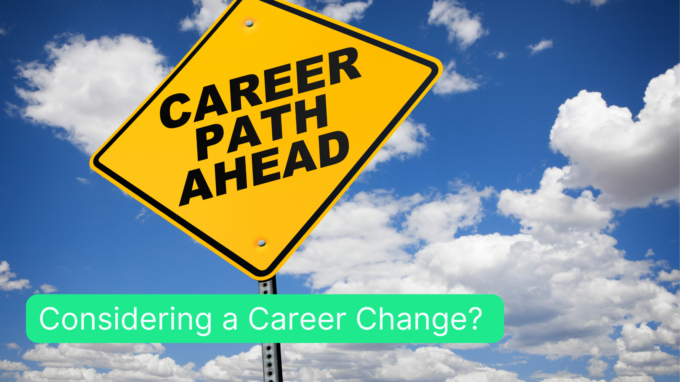 Considering a career change?
