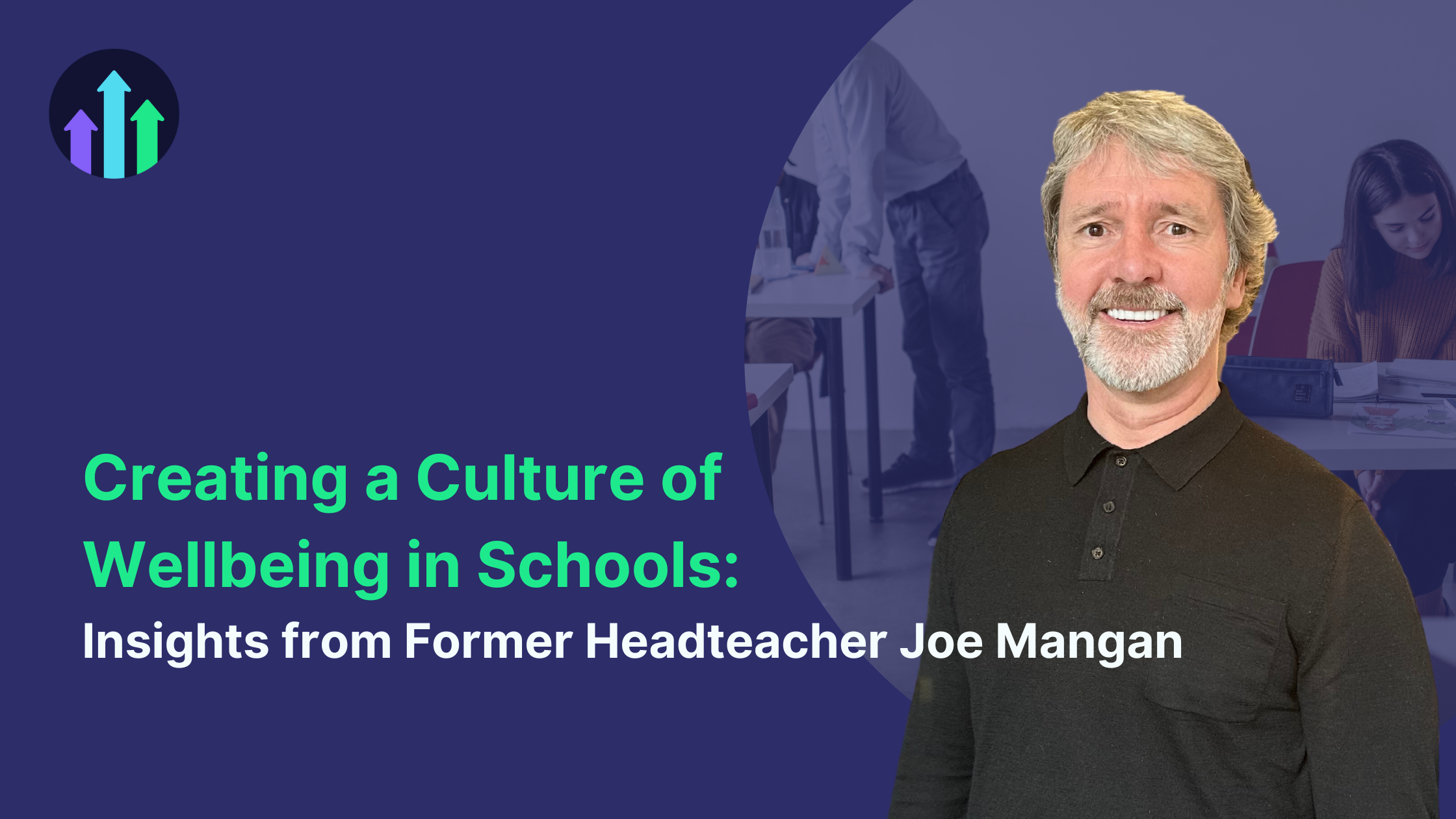 Insights from A Former Headteacher: Creating a Culture of Wellbeing in Schools